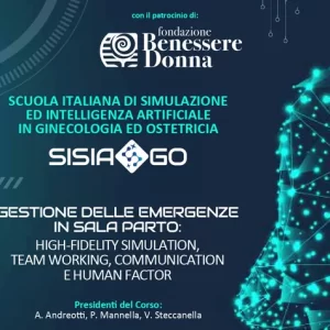 CORSO ECM "Gestione delle emergenze in sala parto: high-fidelity simulation, team working, communication e human factor" con il patrocinio di Fondazione Benessere Donna