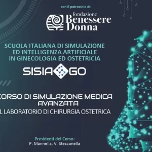 Corso di Simulazione Medica Avanzata "Il laboratorio di chirurgia ostetrica" con il patrocinio di Fondazione Benessere Donna